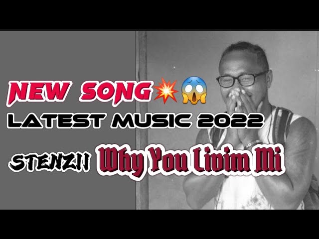 STENZII -Why u livim me | Solomon islands music 2021|Stegga Bwoy|SOLOMON ISLAND latest vibe jam 2021 class=