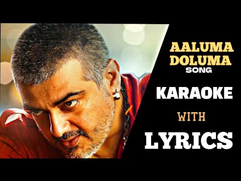 Aaluma Doluma   karaoke  lyrics     thala  ajith  ajithkumar  tamilsong  karaoke  vedalam  lyrical