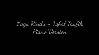 Lagu Rindu (Piano Version) - Iqbal Taufik ( Video Lirik)