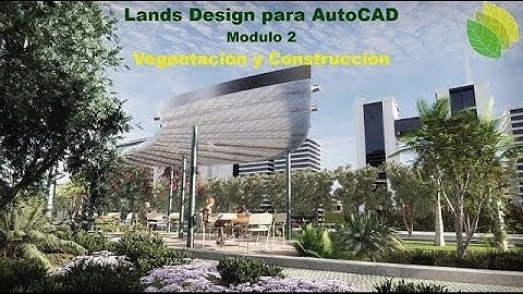 Lands Design Course for AutoCAD – Landscape Design Software – Module 2 of 3