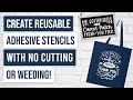 🥰 How to Create Reusable Adhesive Stencils