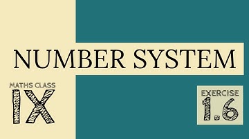 NUMBER SYSTEM | Exercise 1.6 | NCERT Class IX Maths | Solved Exercises