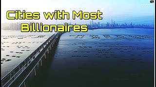 Famous Top 5 Cities with Most Billionaires |  Net Worth of the Richest Person Wealth