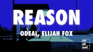 Odeal - Reason ft. Elijah Fox (Lyrics)