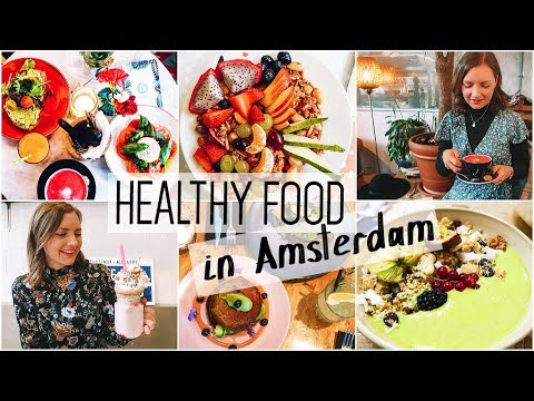 Healthy Food in Amsterdam  What I Ate