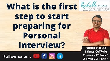 What is the first step to start preparing for Personal Interview? | Patrick Dsouza