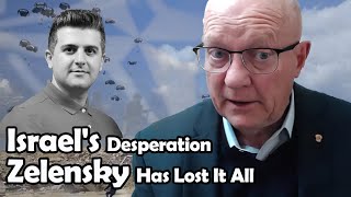 Israel's Desperation to Drag the US into the War - Zelensky has Lost it All | Col. Larry Wilkerson