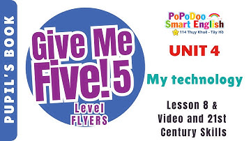 Give Me Five! 5 - Unit 4: My technology - Lesson 8 & Video and 21st Century Skills