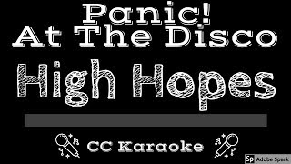 Panic! At The Disco • High Hopes (CC) [Karaoke Instrumental Lyrics]