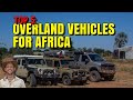 Top 5 Overland Vehicles I considered for Africa
