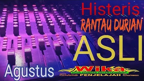 Hidteris RANTAU DURIAN ASLI Agustus WIKA sang PENJELAJAH sumsel KDJ DEN BOYE FDJ DEVI KITTY KOREA