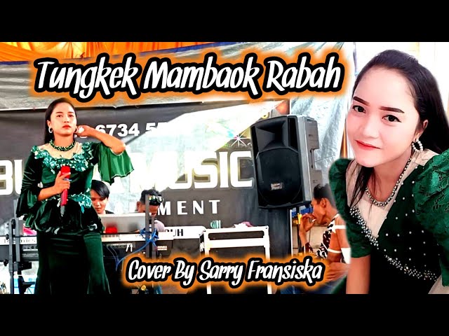 Tungkek Mambaok Rabah Remix Cover By Sarry Fransiska - Bunga Music class=