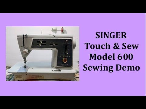 SINGER 600E Touch & Sew Sales Video - YouTube