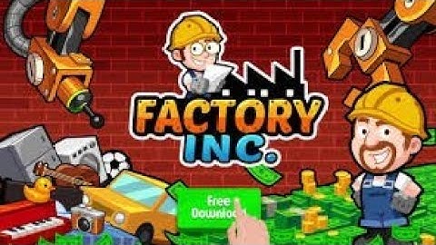Factory Inc. - Gameplay Walkthrough - Part 1(Android,iOS)