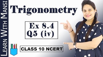 Exercise 8.4 Q5 (iv) | Trigonometry | Class 10 Maths | NCERT