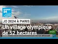 Jo2024   quoi va ressembler le village olympique   france 24