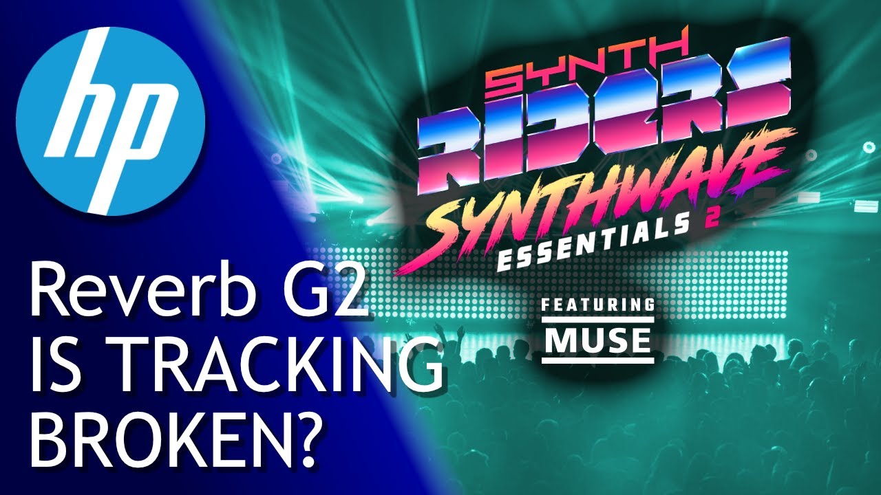 HP Reverb G2 VR Tracking Tests Synth Riders VR Synthwave Essentials 2 YouTube