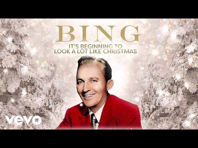 Bing Crosby - It is Beginning To Look A Lot Like Christmas