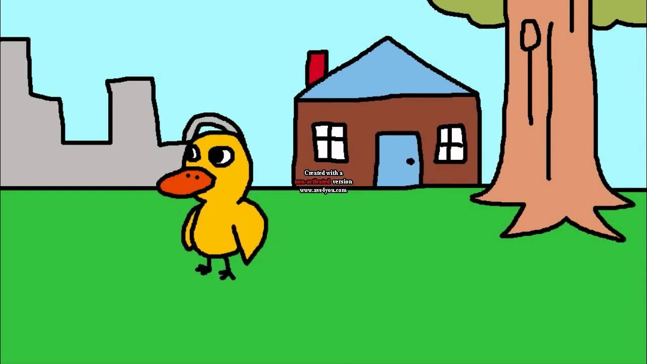 Duck up. The duck song.