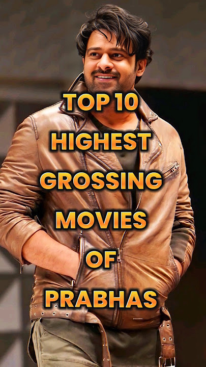Top 10 Highest Grossing Movies Of Prabhas | Record-Breaking Box Office Hits!