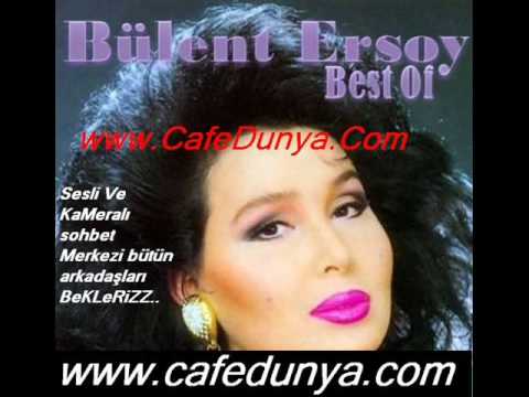 Bülent Ersoy Koyumun Yagmurlari www.CafeDunya.Com Sesli Ve Kameralı sohbet Merkezi BeKLeRiZ