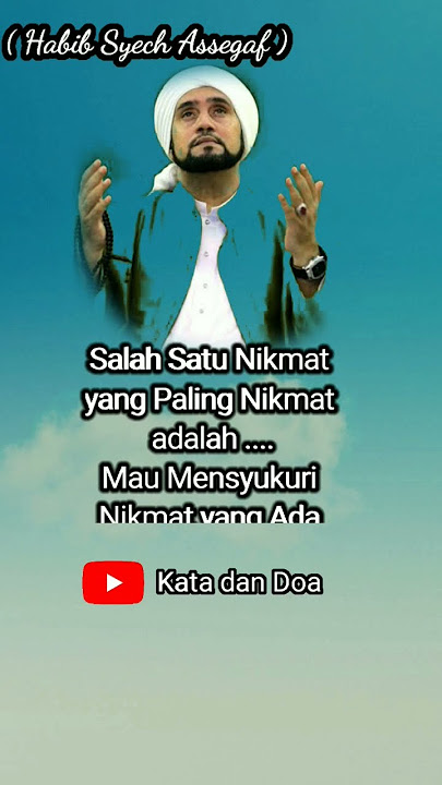 Habib Syech bin Abdul Qodir Assegaf | story' WA pagi ini | Alhamdulillah ala Kulli Halin wa Nikmatin