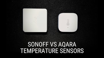 Sonoff vs Aqara Zigbee Temperature Sensors - Which is better?