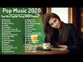 Top hits 2020  top music hits 2020  best english song 2020 playlist