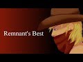 Remnant&#39;s Best