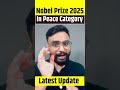 Nobel Prize 2025 In Peace Category #nobelprize #ytshorts