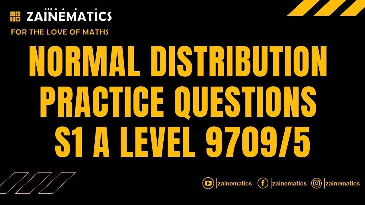S1 NORMAL DISTRIBUTION PRACTICE QUESTIONS A LEVELS MATHS 9709 - YouTube
