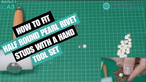 How to fit Half Round Pearl Rivet Studs with a Hand Tool Set