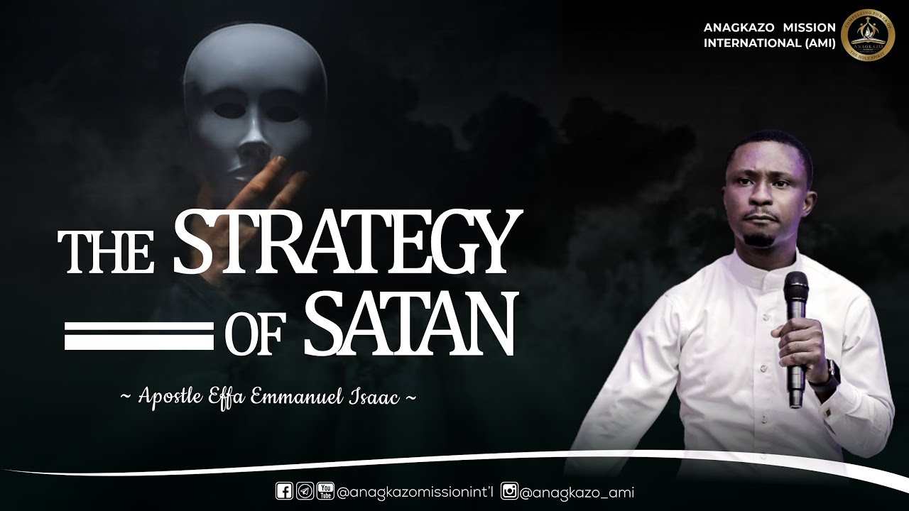 The Strategy of Satan || Apostle Effa Emmanuel Isaac || 02:05:2023 ...