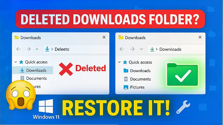 Restore Downloads Folder in Windows 11/10 Accidentally Deleted Downloads Folder