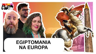 Como o Antigo Egito virou moda na Europa?