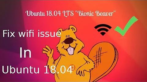 Ubuntu 18.04 WiFi Fixed easy and old way