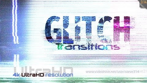 4k Glitch Transitions