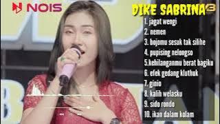 DIKE SABRINA FULL ALBUM TERBARU 2023 | JAGAT WANGI - NEMEN @MUARABINTANG