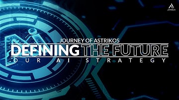 Journey Of Astrikos | Defining the Future - Our AI Strategy | Astrikos Corporate Video