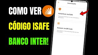 Como Ver Código Isafe Banco Inter