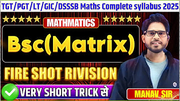 TGT/PGT maths Practice ONE SHOT BSC Matrix and Determinant || अव्यूह और सारणिक By Manav Sir