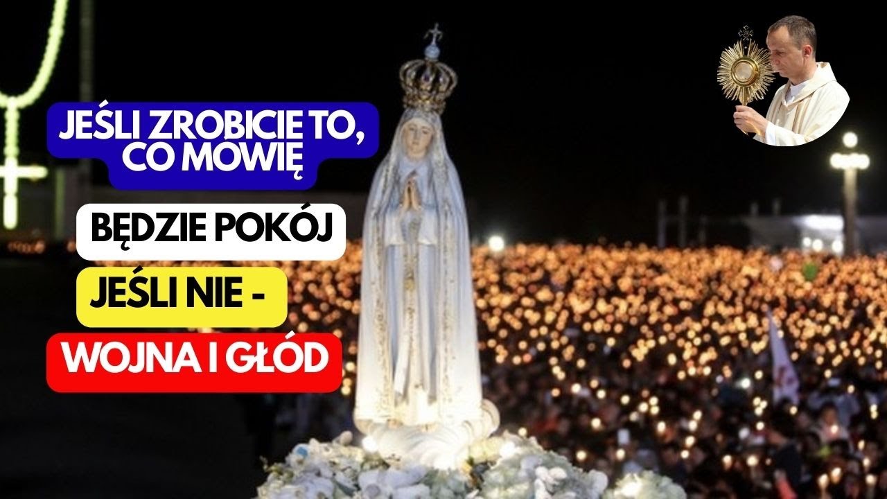 Maryja w Fatimie upomina nas z Miłością.