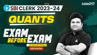 SBI Clerk 2024 | SBI Clerk Prelims Exam Before Exam | SBI Clerk Maths by Shantanu Shukla