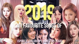 my favourite songs of 2019 (girl groups own my ass)