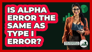 Is Alpha Error The Same As Type I Error?