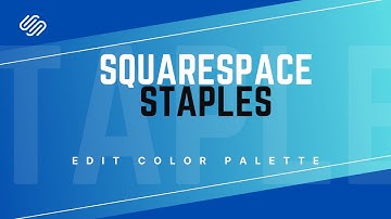 How to Edit Your Squarespace Color Palette