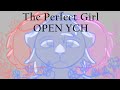 The perfect girl ych  closed