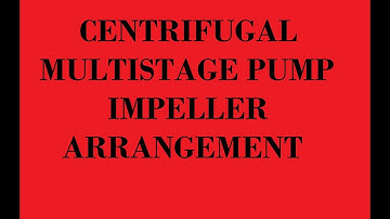 CENTRIFUGAL MULTISTAGE PUMP ROTOR IMPELLER ARRANGEMENT | Rotating & Static Equipments