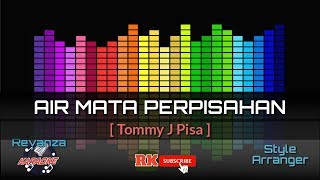 Air Mata Perpisahan  Tommy J Pisa Lirik  Revanza Karaoke 