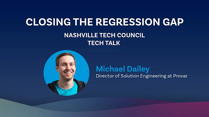 Closing The Regression Gap - Michael Dailey